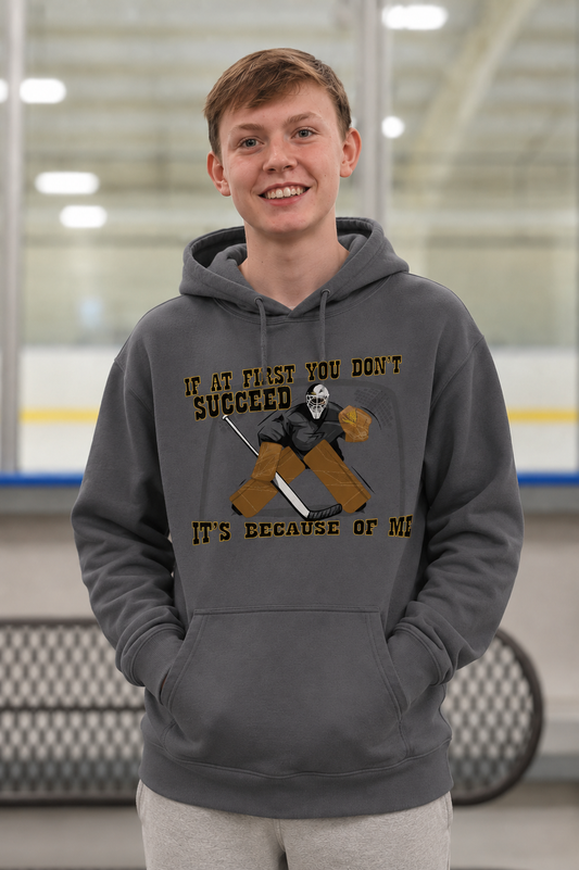 Unsupervised Goalies: If You Don't Succeed Hockey Goalie Hoodie – USA Sustainable Cotton – Adult S-3XL